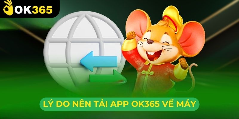 Ứng dụng ok365 mang đến nhiều lợi ích nổi trội