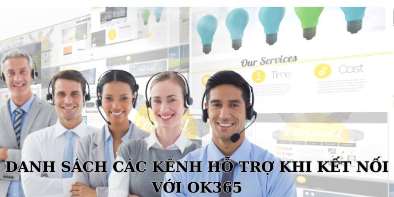 Danh sách các kênh hỗ trợ khi kết nối với OK365